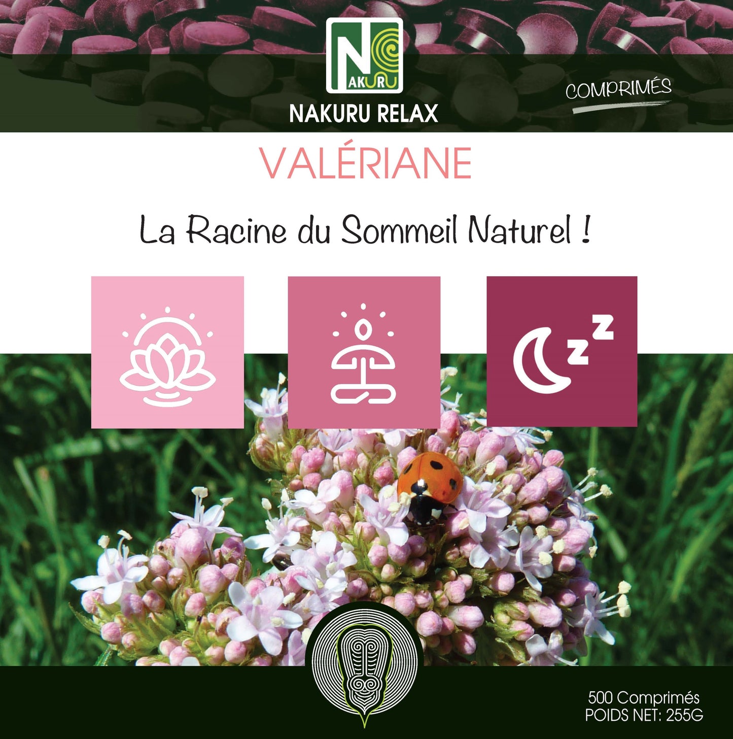 Valériane | 500 Comprimés |NAKURU Relax | Fabriqué en France | "La Racine du Sommeil Naturel!